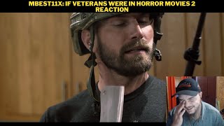 MBest11X If Veterans Were In Horror Movies 2 Reaction [upl. by Rey242]