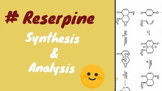 Synthesis of Reserpine  part3  MSC Final  Organic Chemistry [upl. by Enelyahs]