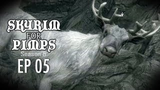 Skyrim For Pimps  Unexpecto Patronum S5E05  Companions Walkthrough [upl. by Aniras]