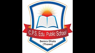 CPSEduPublic School SemraThawe [upl. by Eiramyllek931]