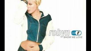 Robyn  Show Me Love  John Poppo Show Mix [upl. by Nestor414]