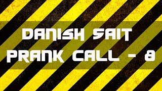 Fashion Designer  Danish Sait Prank Call 8 [upl. by Araz]