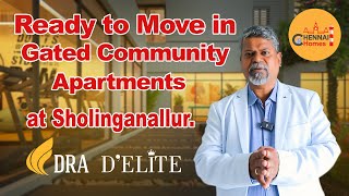 Ready to Move in Gated Community Apartments  Sholinganallur OMR  DRA D Elite  Chennai Homes [upl. by Peh]