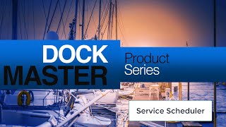 DockMaster Service Scheduler VIdeo [upl. by Linneman205]