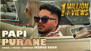 Papi Purane  Official Video  Irshad Khan  Haryanvi Songs  New Haryanvi Song 2024 [upl. by Nilcaj]