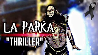 Theme Song La Parka AAA  QEPD  ♪Thriller♪ [upl. by Panaggio861]