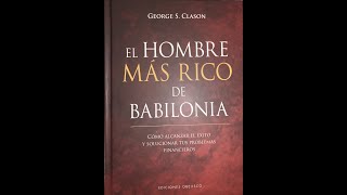 🚨 Resumen del libro El hombre más rico de Babilonia de George S Clason [upl. by Reamonn822]