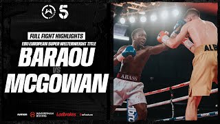 FULL FIGHT Abass Baraou vs Macaulay McGowan  Wasserman Boxing [upl. by Orelia24]