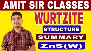 ZnSW  WURTZITE STRUCTURE  SUMMARY  SOLID STATE [upl. by Crespo347]