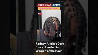 Rodney Alcalas Dark Story Unveiled in Woman of the Hourwhatsupnowk7l WomanOfTheHour [upl. by Xuerd]