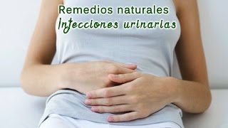 Infecciones urinarias remedios naturales para tratarlas [upl. by Lea]