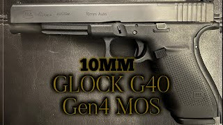 10MM GLOCK G40 Gen4 MOS Discussion amp First Time Testing [upl. by Yevette]