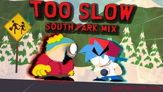 Too Slow SP Mix  FNF SOUTHPARKEXE OST [upl. by Iznik]