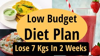 Low Budget Diet Plan To Lose Weight Fast In Hindi  Lose 7 Kgs In 2 Weeks Fat Loss Lets Go Healthy [upl. by Eenrahc]