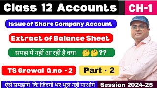 Extract of Balance sheet  Issue of shares  Company Account  Class 12  Ts Grewal Qno 2  Part 2 [upl. by Atekram]