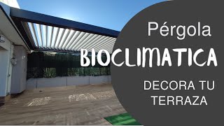 PERGOLA BIOCLIMATICA Detalles que tienes que conocer antes de comprar una pérgola bioclimática [upl. by Aihsile824]