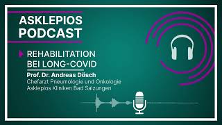 Podcast Rehabilitation bei LongCovid  Asklepios [upl. by Arahsak517]