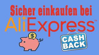 Aliexpress Erfahrung  Sicher einkaufen Geld sparen durch Cashback  BONUS AliExpress review Deutsch [upl. by Nagad9]