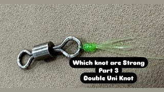 Fishing Knot test part 3 double uni knot [upl. by Nodlew]