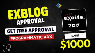 Get Free Exblog Approval  Exblogjp New Tricks to Get Adsense Apprvoal  ADX Programmatic [upl. by Ocirederf]