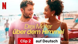 Drei Meter über dem Himmel Staffel 3 Clip 2  Trailer auf Deutsch  Netflix [upl. by Farmer]