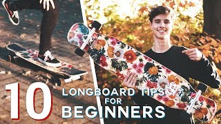 10 BEGINNER LONGBOARD TIPS [upl. by Ymmac]