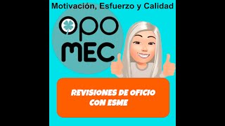 👱‍♀️💼Revisiones de Oficio con ESME🗄️👱‍♀️ [upl. by Neelik]