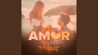 Regalame Tu Amor [upl. by Otnas]