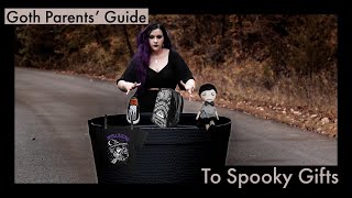 Goth Parents Guide To Spooky Gifts [upl. by Makell497]