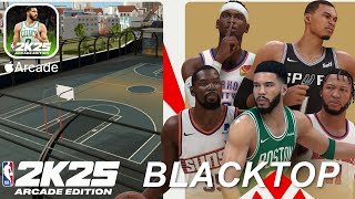 NBA 2K25 Arcade Edition  BLACKTOP  iOS ULTRA GRAPHICS Gameplay [upl. by Burnaby128]