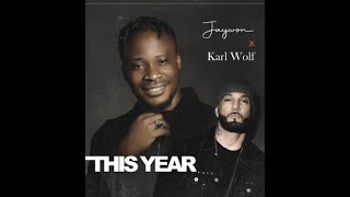 Jaywon Ft Karl Wolf – This Year Refix Official Lyric Video [upl. by Niledam]