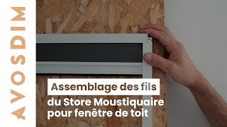 Assemblage des fils du Store Moustiquaire pour fenêtre de toit [upl. by Enitsirk]