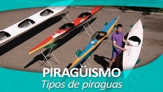 PIRAGÜISMO 6 Tipos de piraguas [upl. by Thecla]