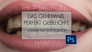 Das Geheimnis perfekt gebleichte Zähne mit Photoshop  Jürgen Schütz Photography  KITEA [upl. by Yanal]