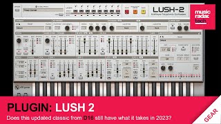 Is D16 Lush 2 still an essential take on classic analogue – Overview and sound demo [upl. by Lussier]