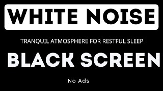 White Noise  Black Screen  No Ads  11 Hours  Tranquil Atmosphere for Restful Sleep [upl. by Ahsenre]