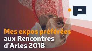 📷 Mes expos préférées aux Rencontres dArles 2018 [upl. by Sirrap923]