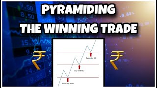 Pyramiding Instead of Averaging  For Maximum Returns on Winning trades [upl. by Jori]