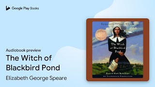 The Witch of Blackbird Pond by Elizabeth George Speare · Audiobook preview [upl. by Malachi74]