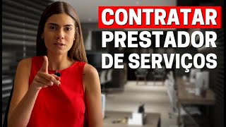 TUDO O QUE VOCÊ PRECISA SABER PARA CONTRATAR UM PRESTADOR DE SERVIÇOS [upl. by Maynard285]