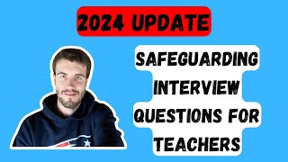 SAFEGUARDING INTERVIEW QUESTIONS AND ANSWERS FOR TEACHERS 2024 UPDATE [upl. by True]