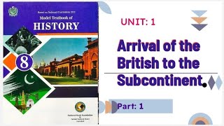 Arrival of the British To The Subcontinent  Unit 1 History class 8 Unit 1 part 1 [upl. by Muraida]