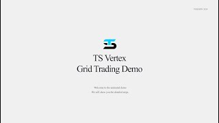 TS Vertex Grid Trading Demo [upl. by Macri]