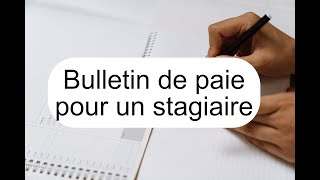 Bulletin de paie pour un stagiaire [upl. by Lechner]