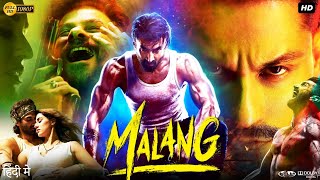 Malang Full Movie in Hindi  Aditya Roy Kapur  Disha Patani  Kunal Khemu  Anil K  Review amp Facts [upl. by Shelagh287]