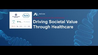 Driving Societal Value Through Healthcare [upl. by Lindeberg81]