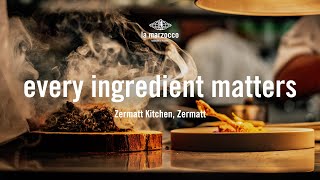 Every Ingredient Matters Episode 6 Zermatt Kitchen Zermatt [upl. by Ikim569]