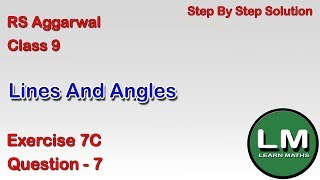 Lines and Angles Class 9 Exercise 7C Question 7  RS Aggarwal  Learn Maths [upl. by Thistle]