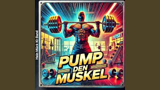 Pump den Muskel [upl. by Faro]