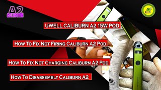 UWELL CALIBURN A2 15W Pod  How To Disassembly CALIBURN A2  How To Fix Not Firing CALIBURN A2 Pod [upl. by Nagle97]